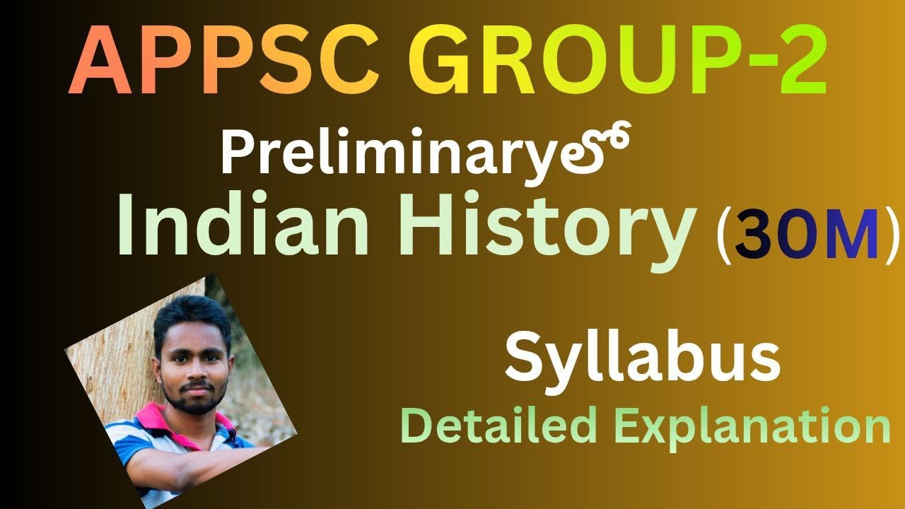 APPSC GROUP-2 Prelims (Indian History) Syllabus || K Chinnam Naidu