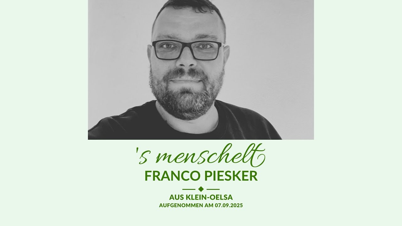 Franco Piesker aus Klein-Oelsa (Video)