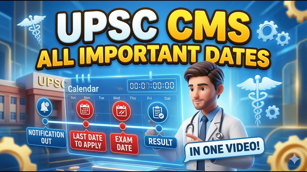 🚨 UPSC CMS 2026: ALL Important Dates You CANNOT Miss! 🗓️