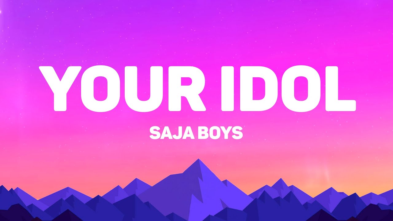 Saja Boys - Your Idol (Lyrics)
