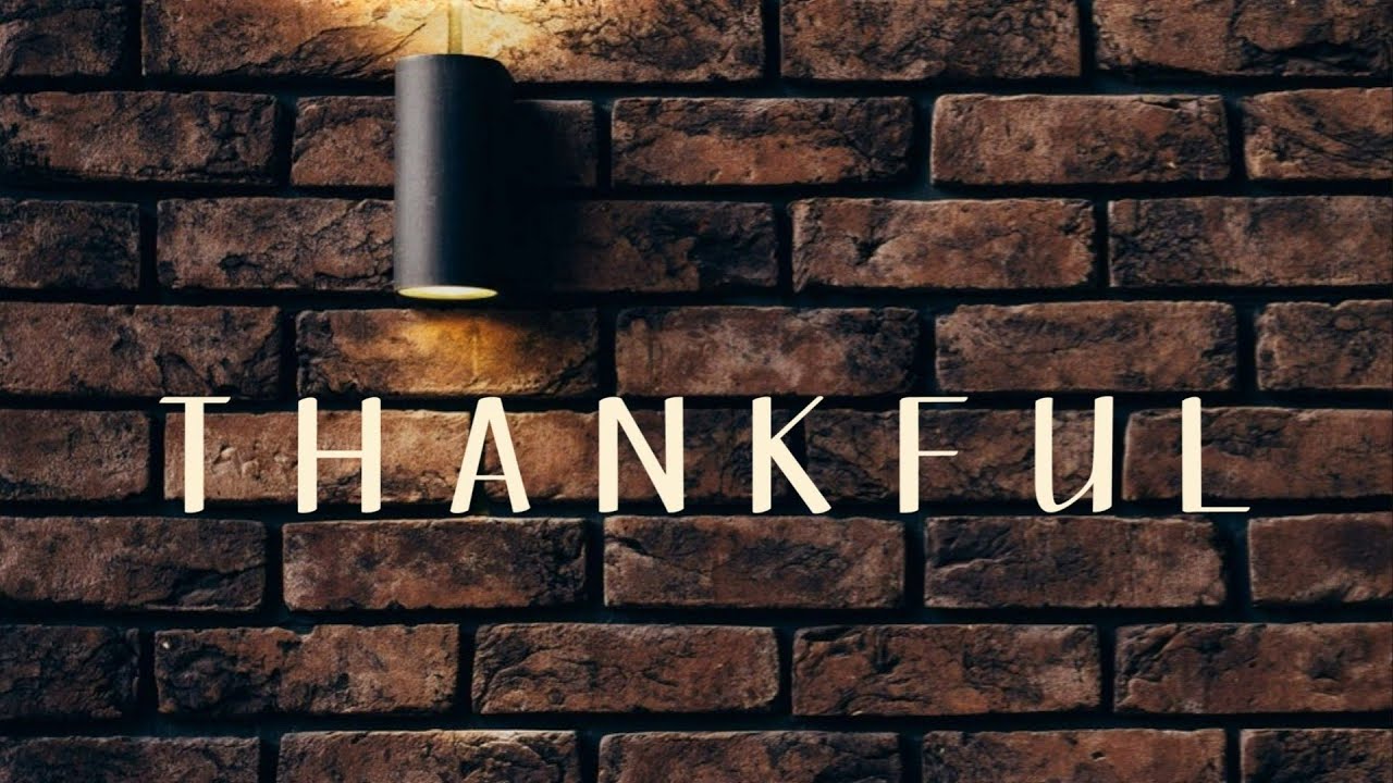 GARDEN BENJAMIN- Thankful (Lyrics Video)
