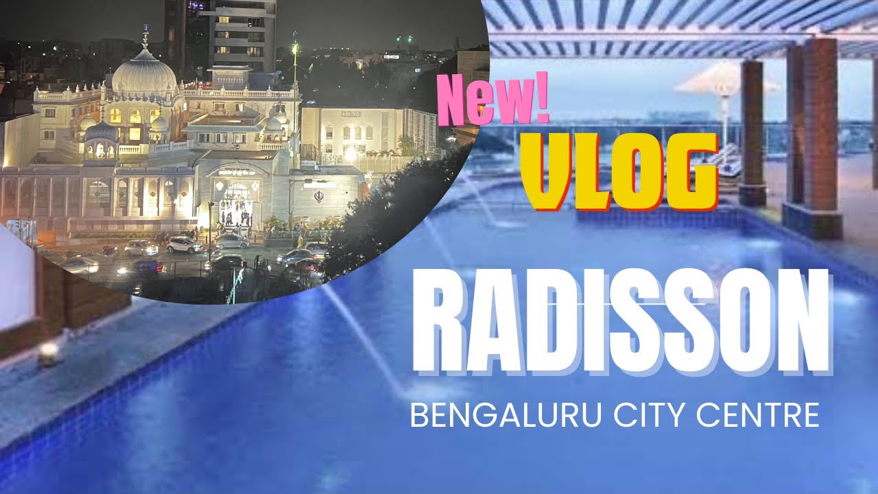 Hotel Radisson City Centre for a staycation | Was it worth it?