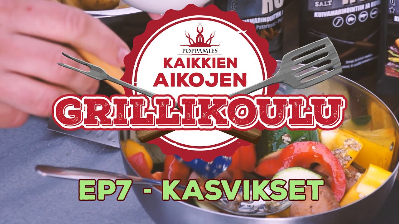Kaikkien aikojen grillikoulu - Ep7 - Kasvikset