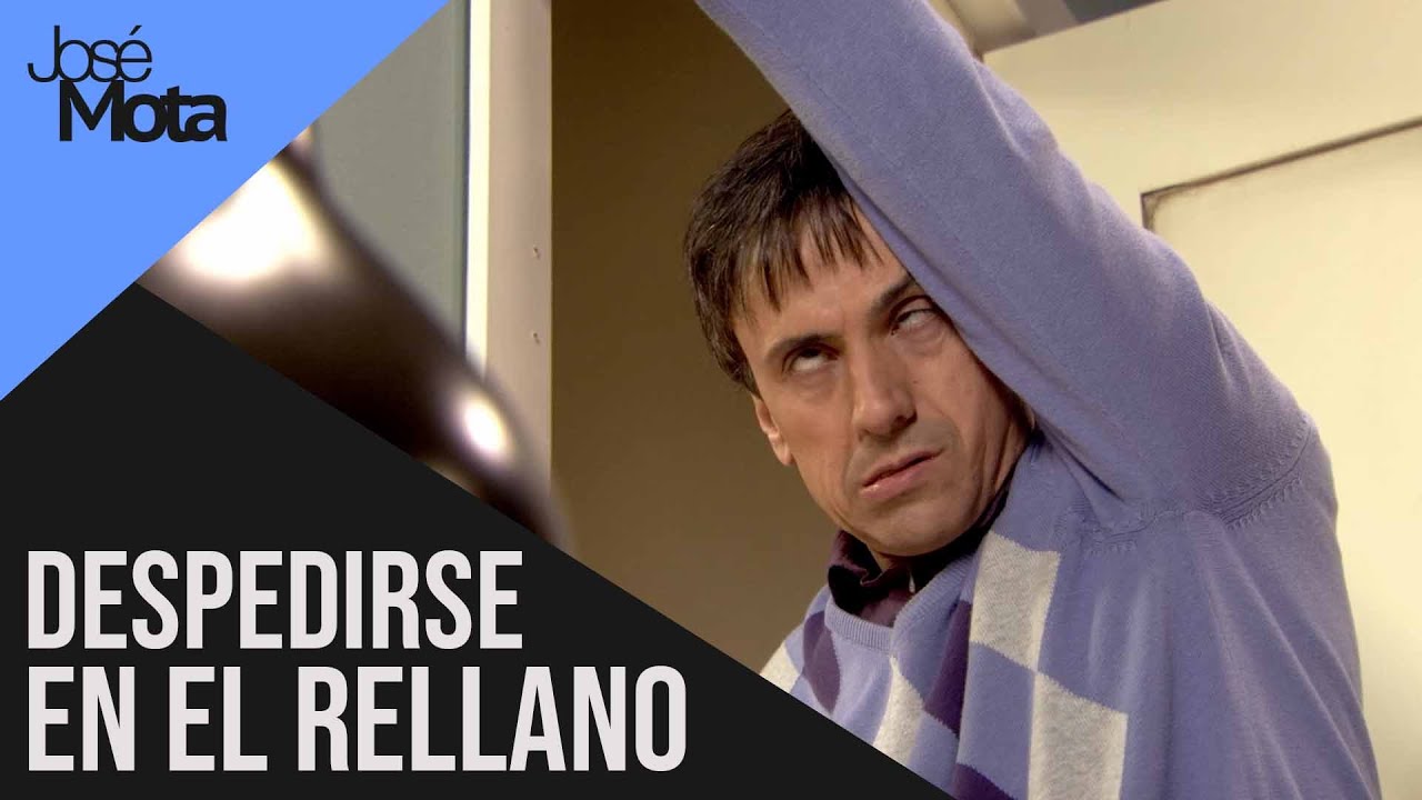 Despedirse en el rellano | José Mota