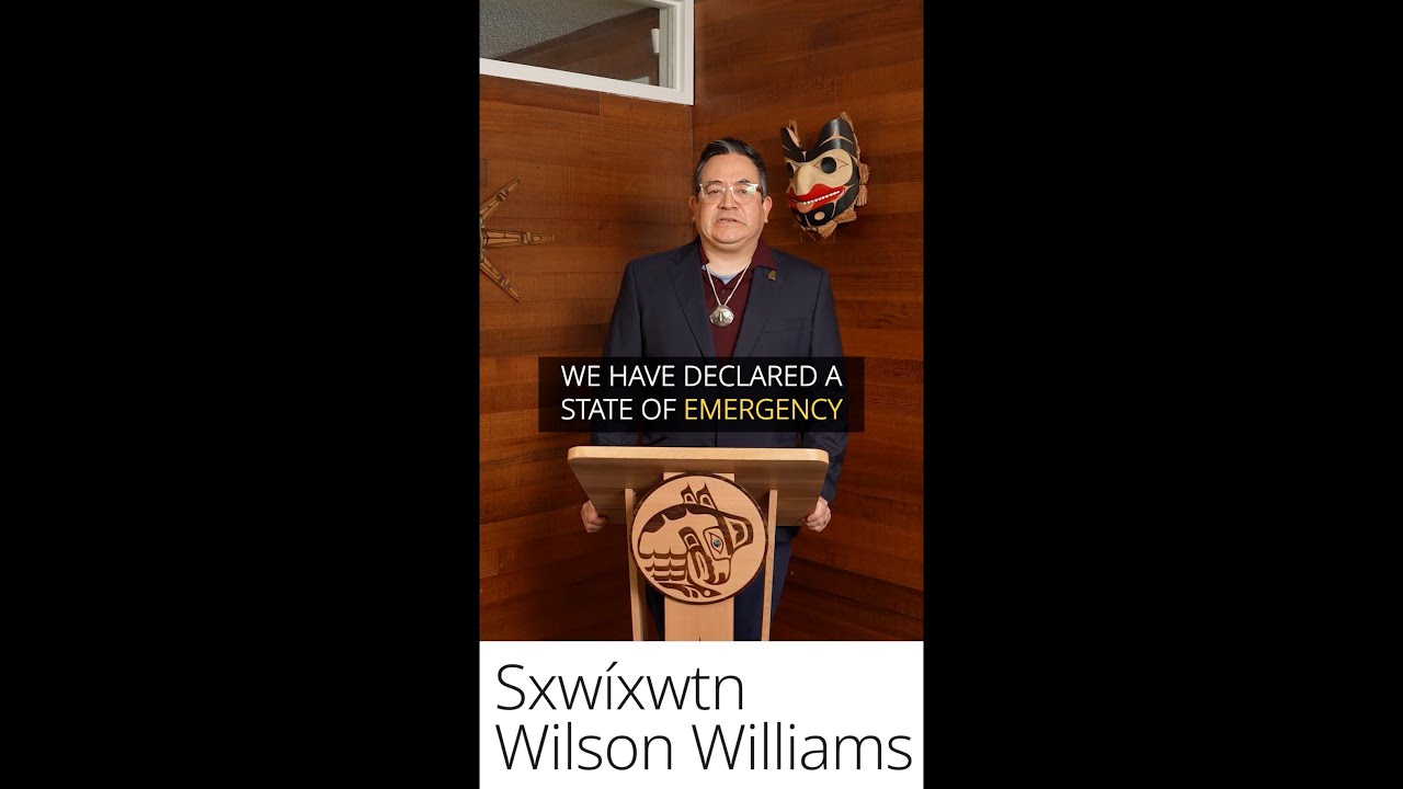 Squamish Nation Chairperson Sxw&iacute;xwtn Wilson Williams shares some words about the state of emergency.