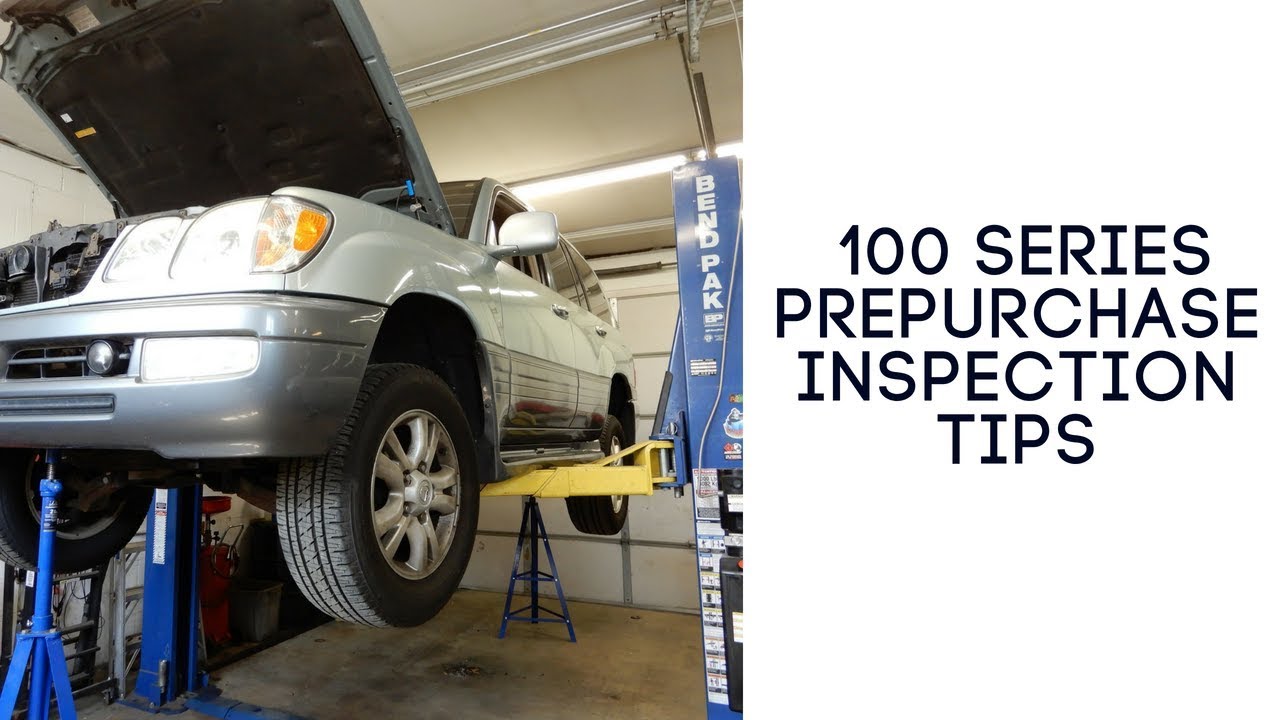 100 Series Prepurchase Inspection Pointers