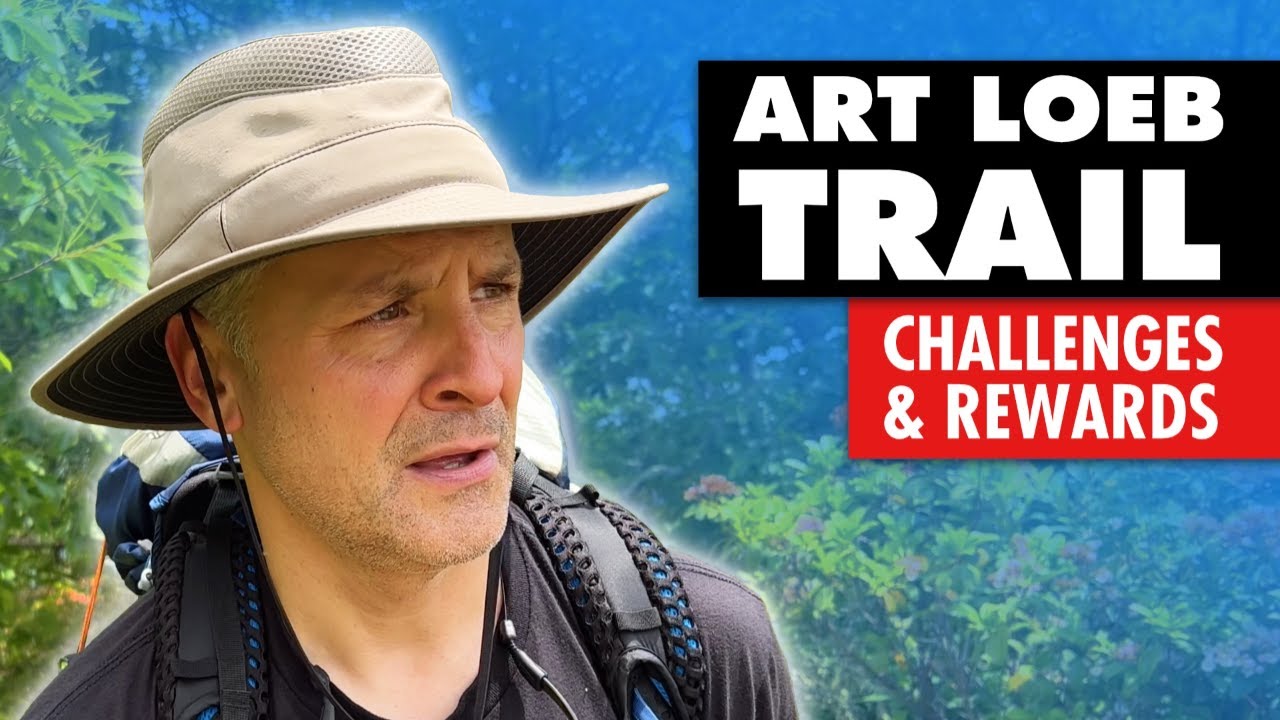 Best & Worst of the Art Loeb Trail: A 30 Mile Adventure!