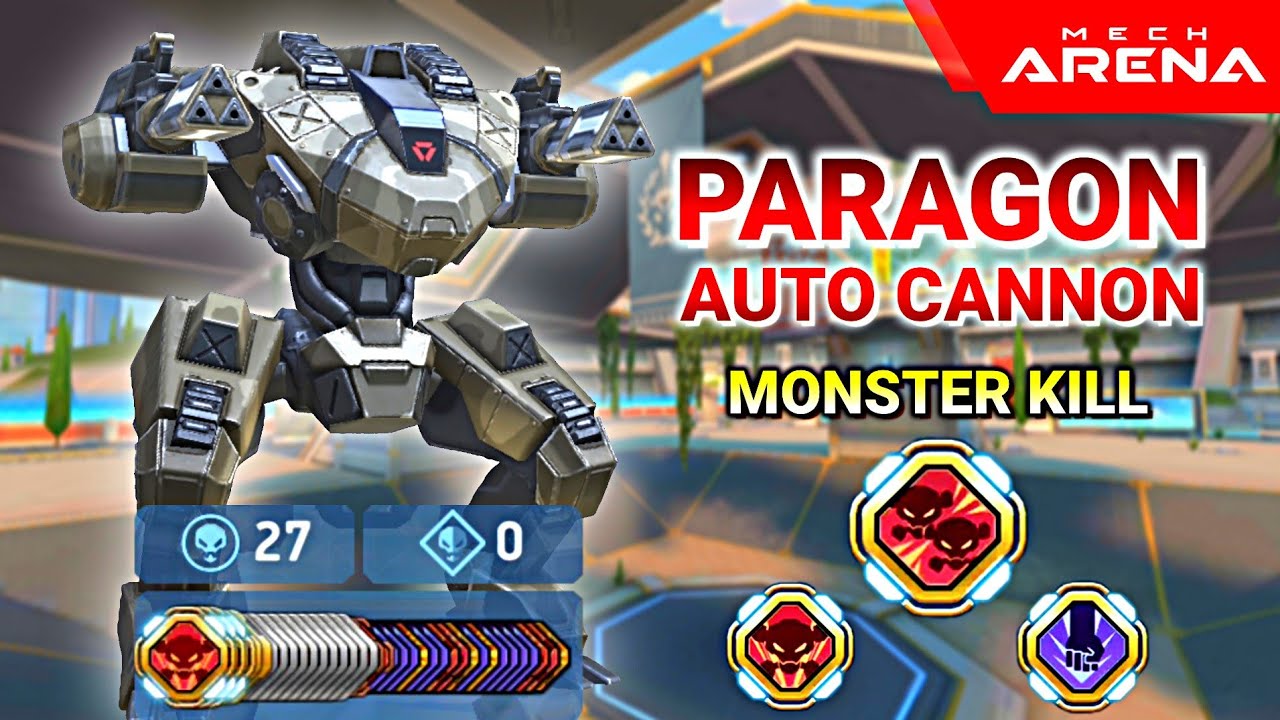 Paragon with Auto Cannon 4 - Monster Kill - Mech Arena Robot Showdown