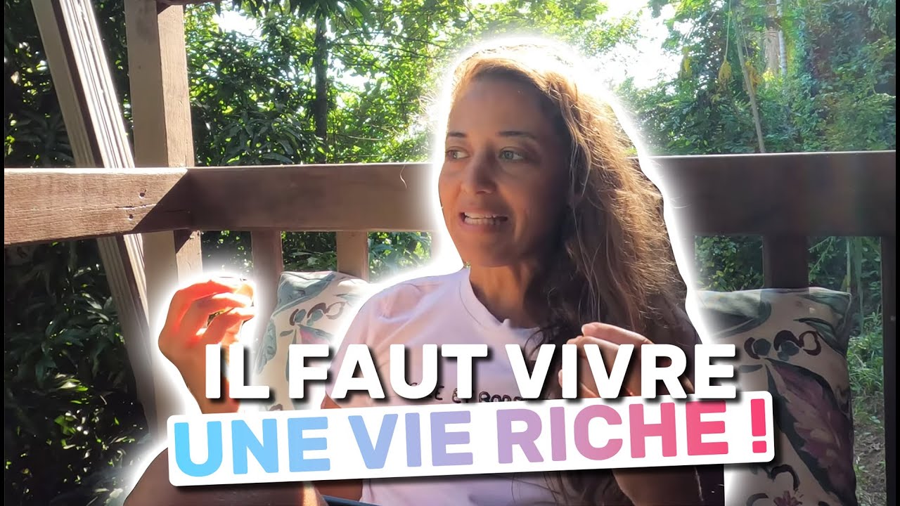 🔻Il faut vivre une VIE RICHE | Le Corps La Maison L'esprit