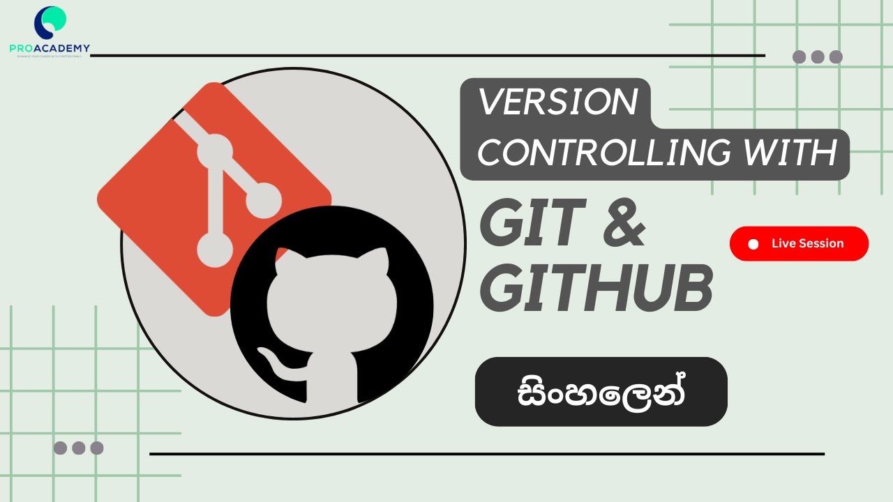 Version Controlling With Git & Github - Live Session | සිංහලෙන්