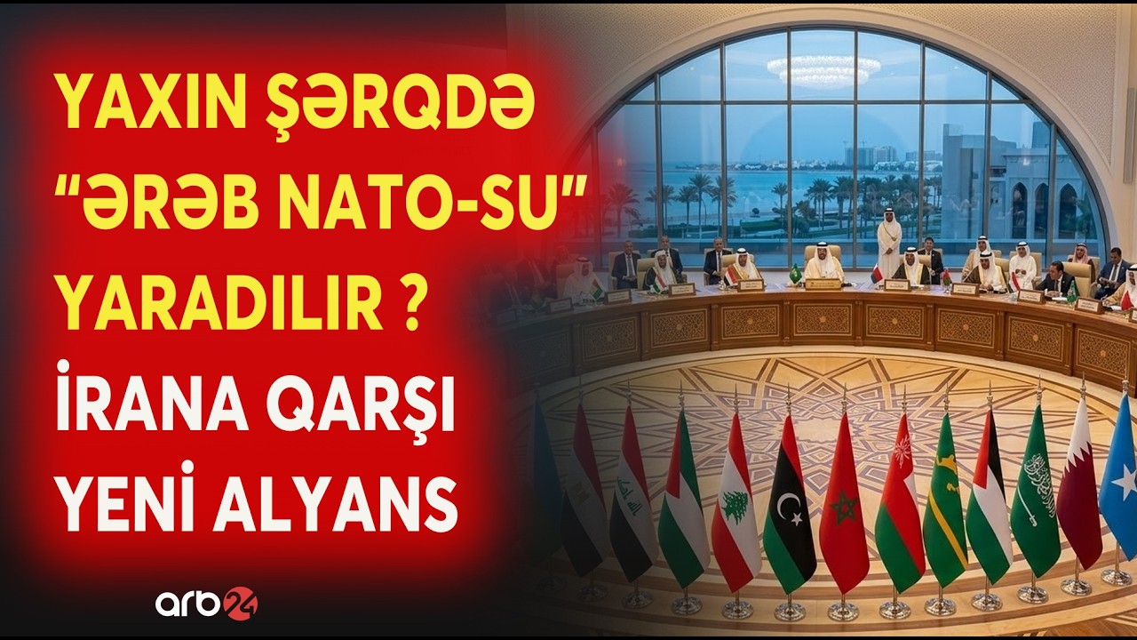 İRANIN HÜCUMLARI ƏRƏB ÖLKƏLƏRİNİ BİRLƏŞDİRİR! - Yaxın Şərqdə YENİ HƏRBİ BLOK - BİRLİK PLANI...