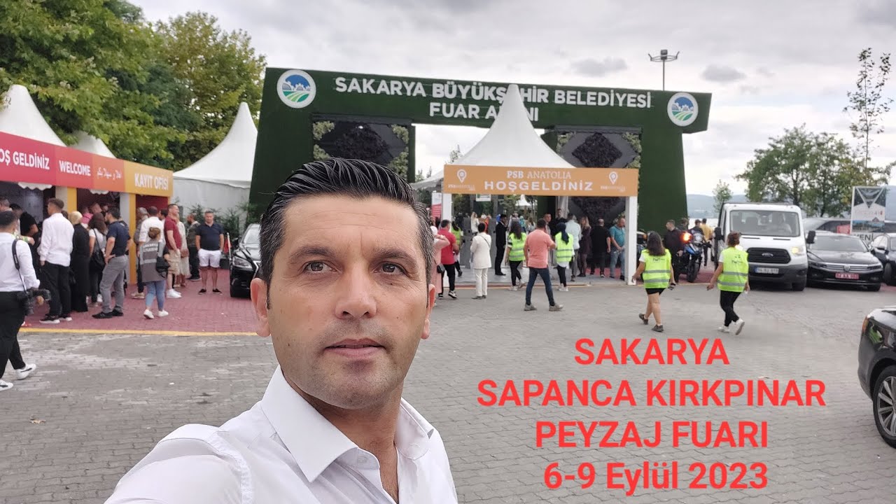 SAKARYA'DA GÖRÜLECEK YERLER.  Sakarya  Uluslararası PEYZAJ FUARI 🌲