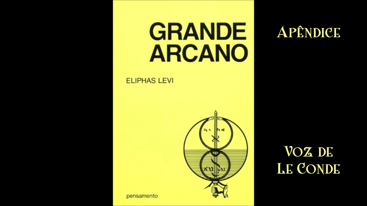 Eliphas Levi - Grande Arcano [Apêndice] #eliphaslevi #grandearcano