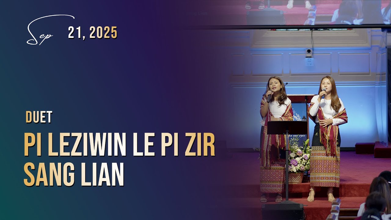 Pi Leziwin le Pi Zir Sang Lian || Duet || Nubu Sunday || Sept. 21, 2025