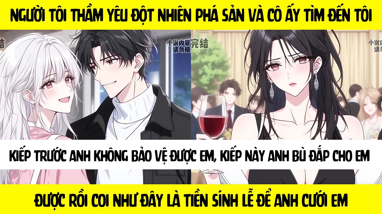 FULL Người tôi thầm yêu đột nhiên phá sản và cô ấy tìm đến tôi - Được rồi coi như là tiền sính lễ