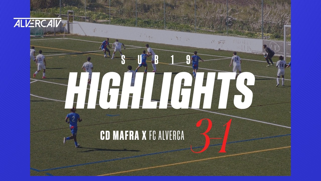 CD Mafra 3-1 FC Alverca | Highlights