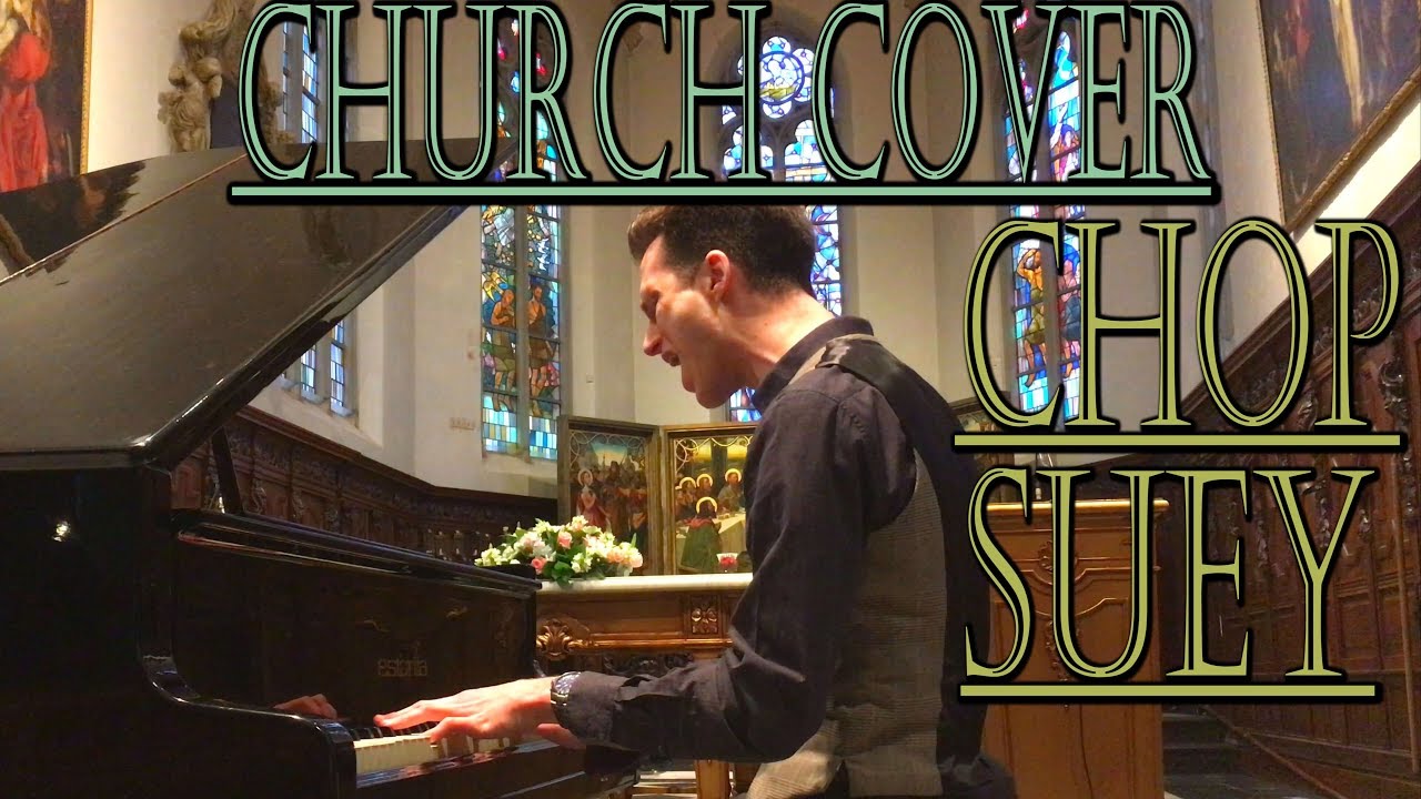 SYSTEM OF A DOWN - CHOP SUEY (The Church Cover)