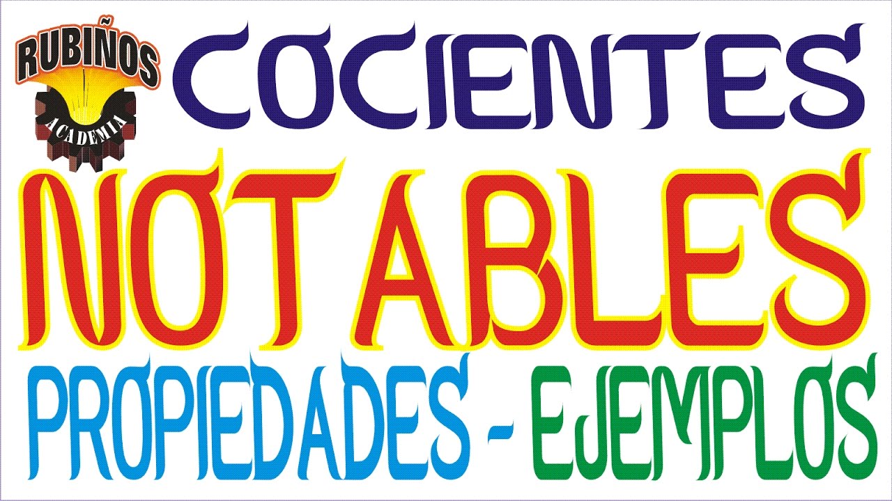 COCIENTES NOTABLES FÓRMULAS EJEMPLOS Y EJERCICIOS RESUELTOS