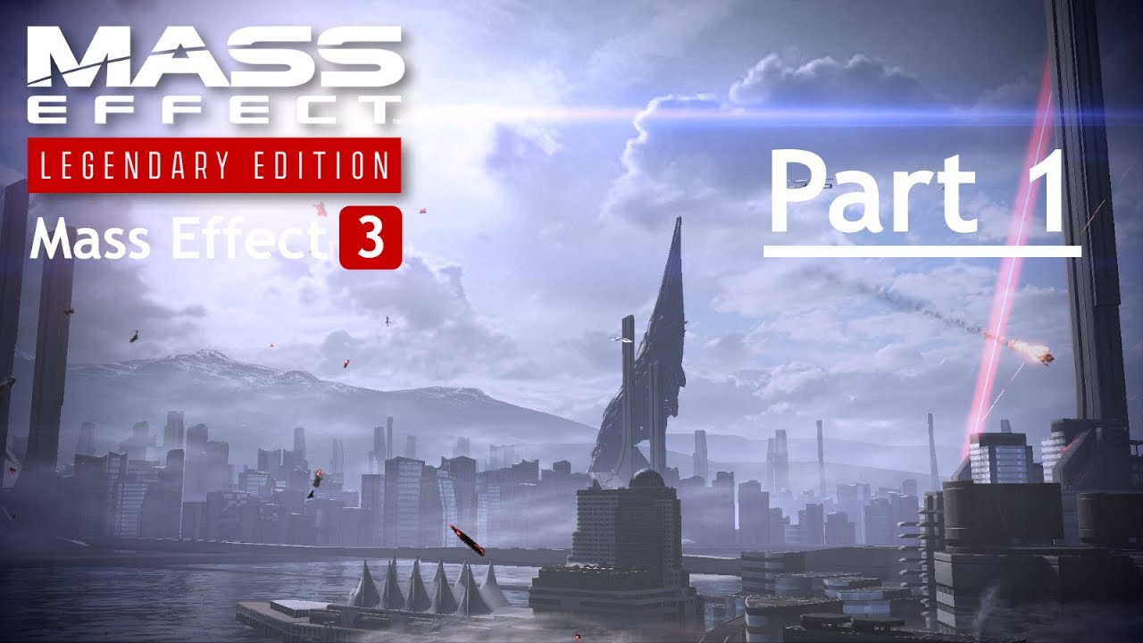 Mass Effect 3 | First Playthrough | Part 1- Mass Effect Legendary Edition