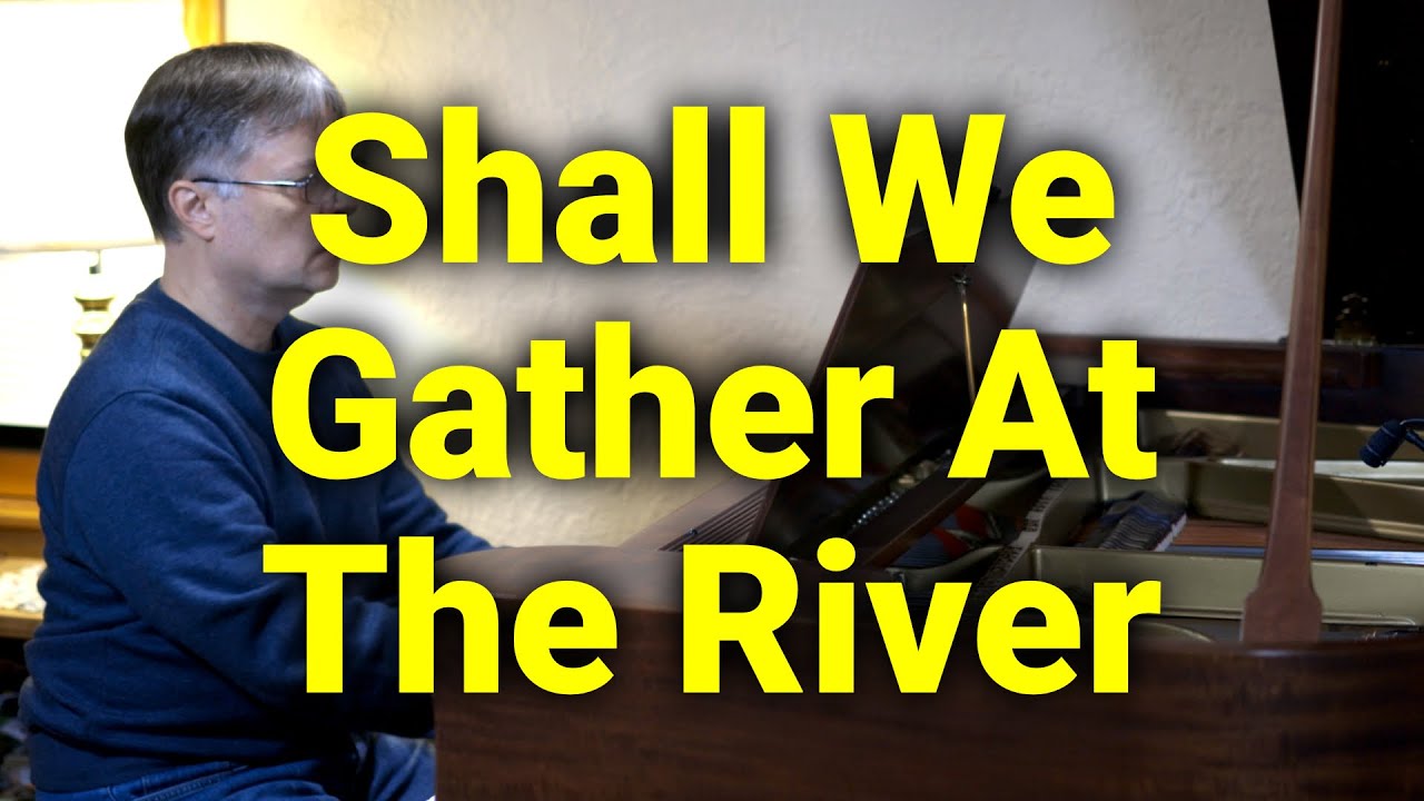 Shall We Gather At The River - Hymn - Lyrics