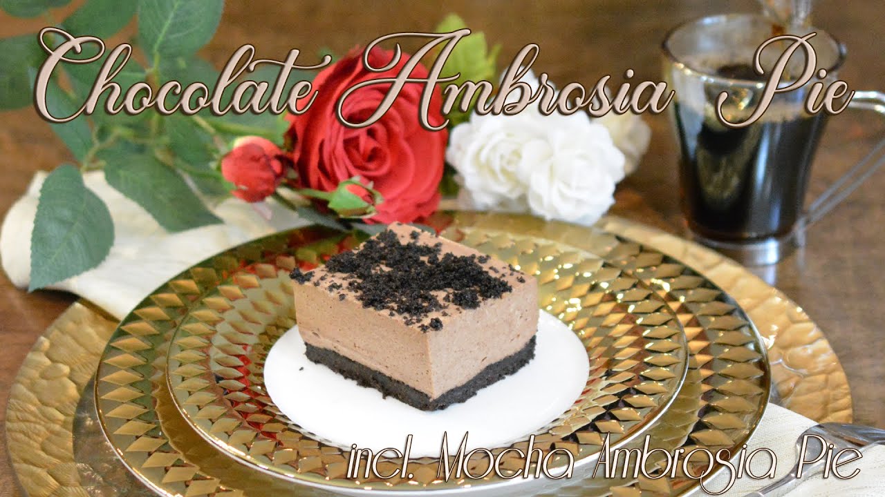 Chocolate Ambrosia Pie | incl. Mocha Ambrosia Pie | Easy No Bake Desserts