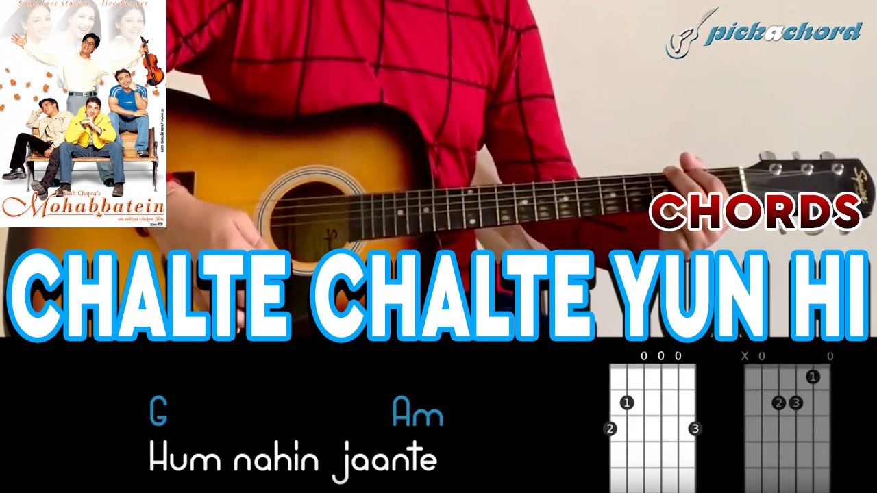 Chalte Chalte Yun Hi | Mohabbatein | Guitar Chords | Tutorial | Pickachord | Playthrough