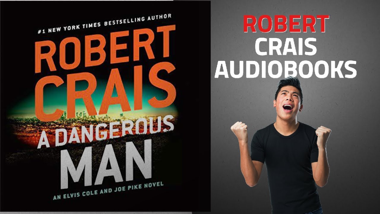 Top 10 Robert Crais Audible Audiobooks 2019, Starring: A Dangerous Man: Elvis Cole/Joe Pike Series,
