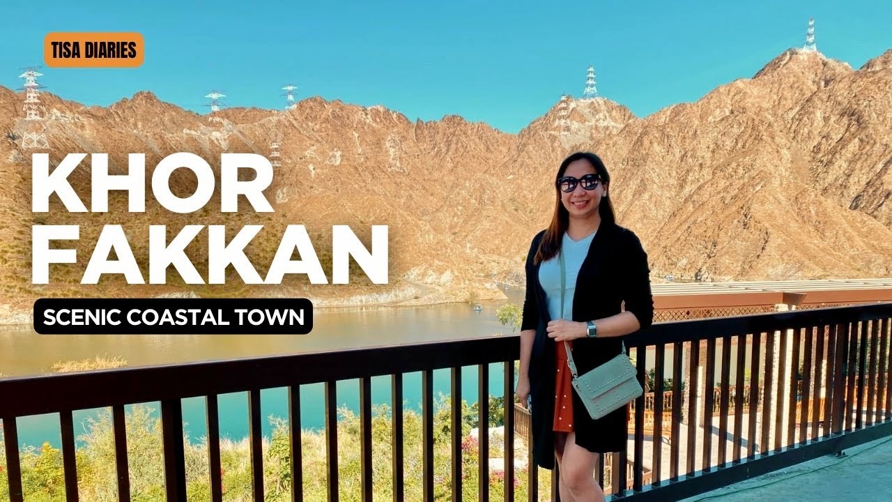 A Day in Khor Fakkan | Sharjah, UAE – A Scenic Escape