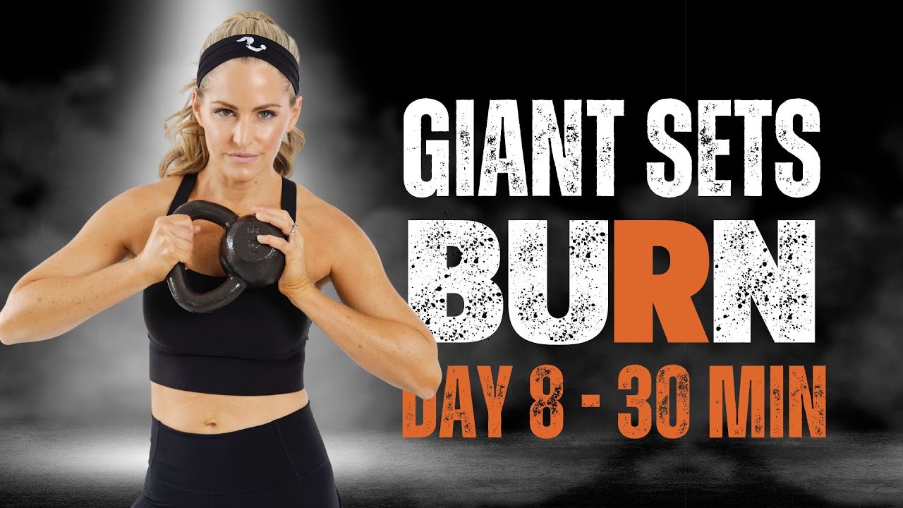 30 Minute Kettlebell Giant Sets Workout - BURN #8