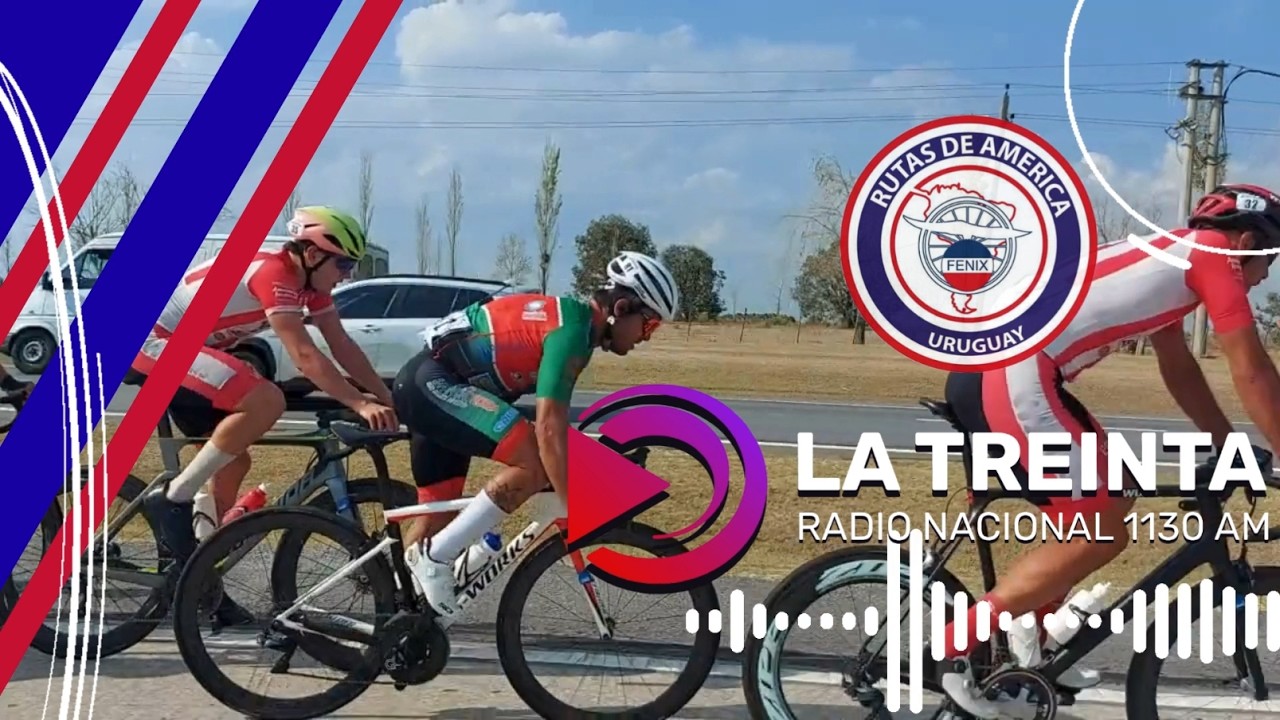Rutas de América 54ª edición - ETAPA 2 (Fray bentos - Mercedes) Ciclismo en la 30  • EN VIVO