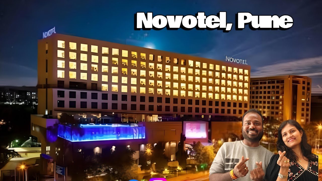 Luxury Stay at Novotel Pune | 5-Star Hotel Experience in Pune Nagar Road