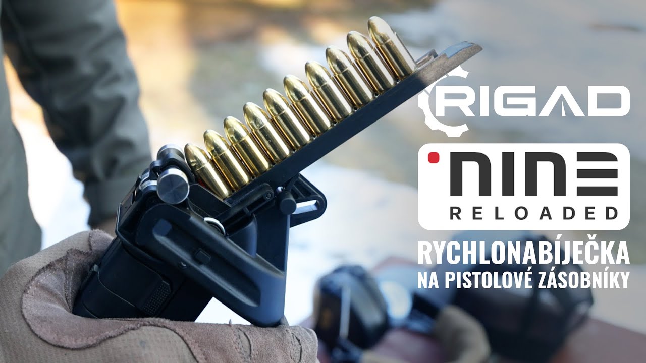 UŽ NIKDY JINAK! Rychlonab&iacute;ječka Nine Reloaded&reg; RIGAD