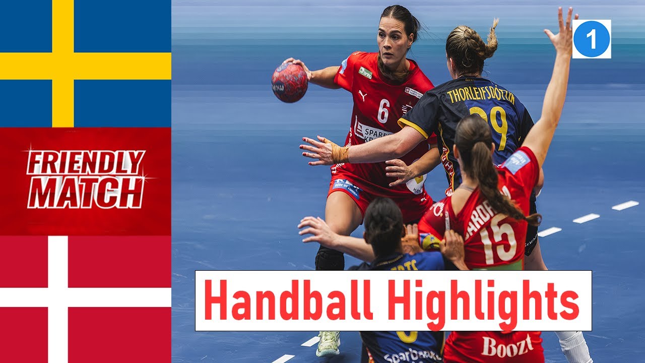Denmark - Sweden Friendly Handball Match Highlights • 2025
