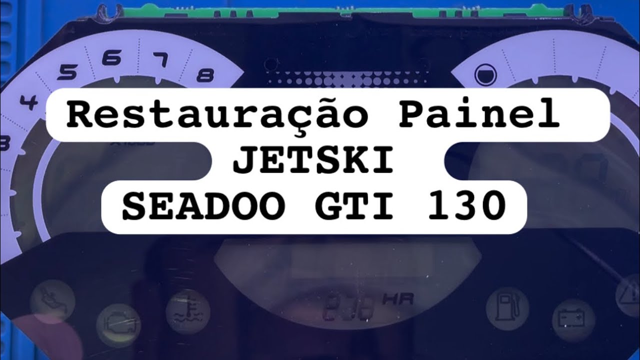 Restauração Painel JETSKI SEADOO GTI 130 apagado.