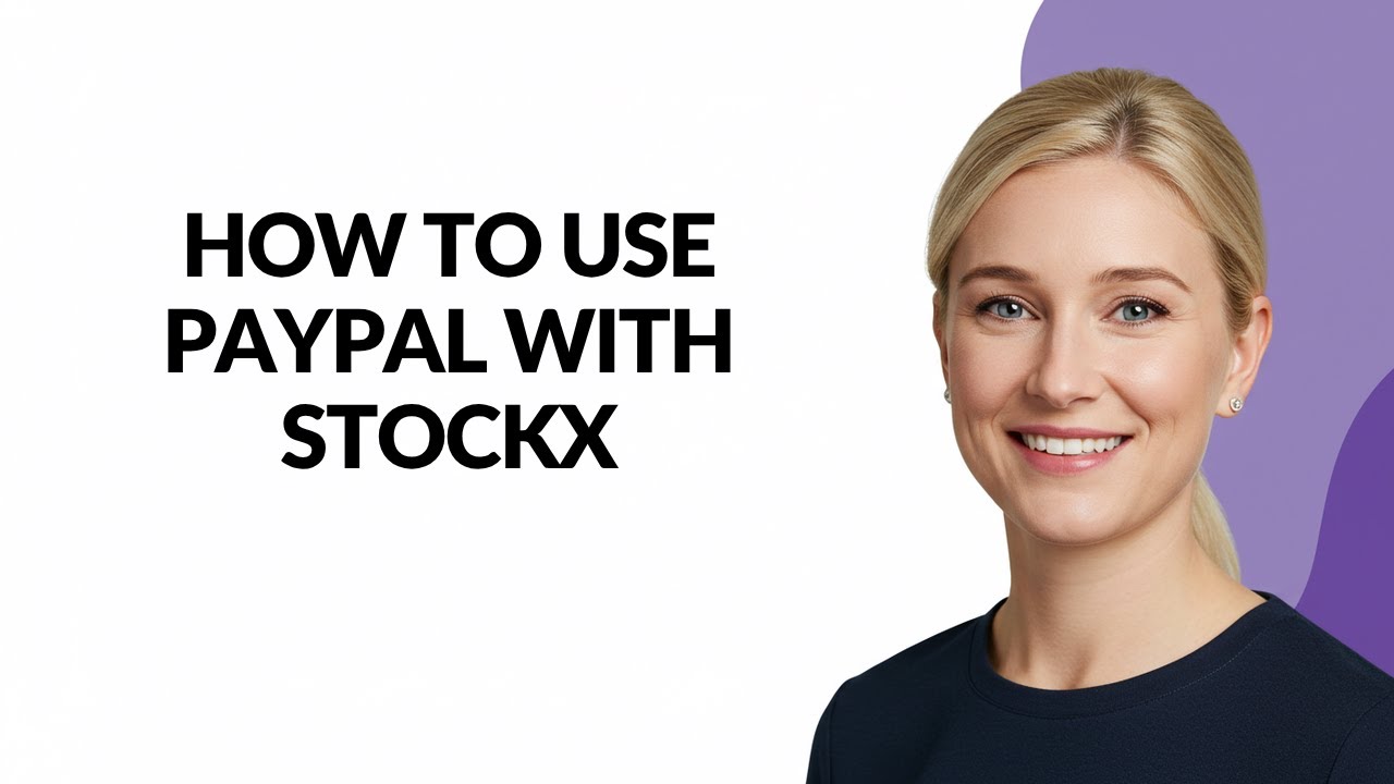 HOW TO USE PAYPAL WITH STOCKX - Julia'sTutorials