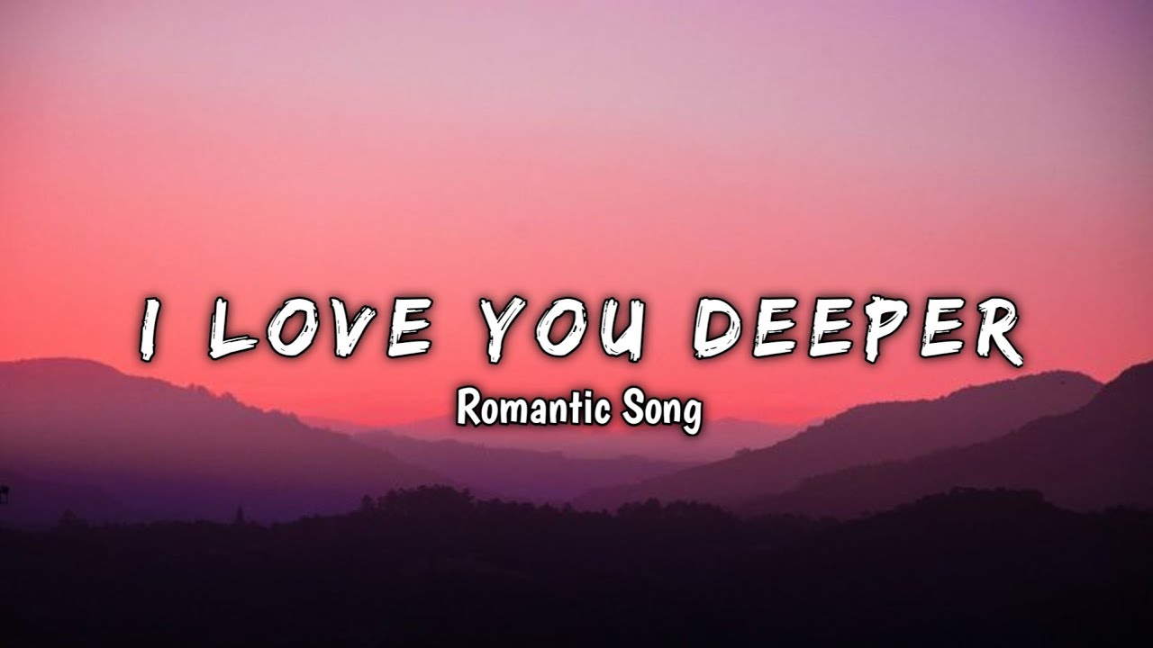 I Love You Deeper (Lyrics) 