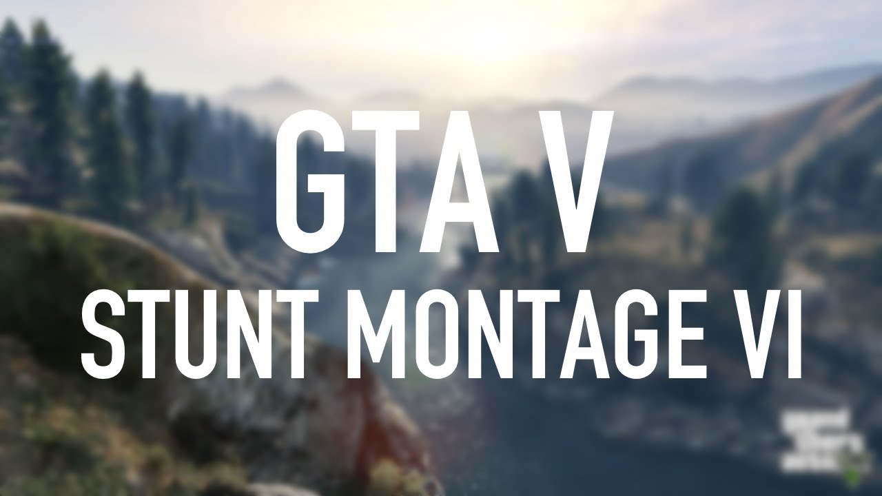 GTA 5: Stunt Montage 6 | iRaphi