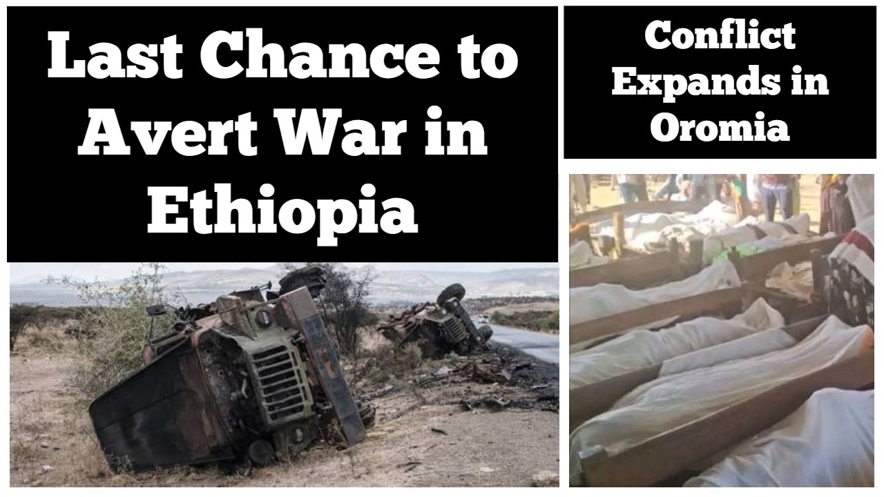 Last Chance to Avert War in Ethiopia | Conflict Spreading in Oromia