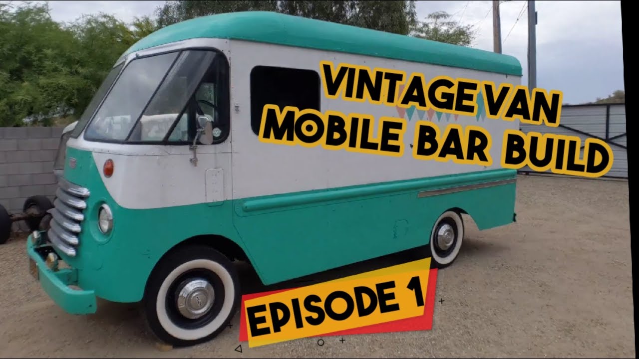 Mobile Bar built out of a Vintage Step Van (Ep1)