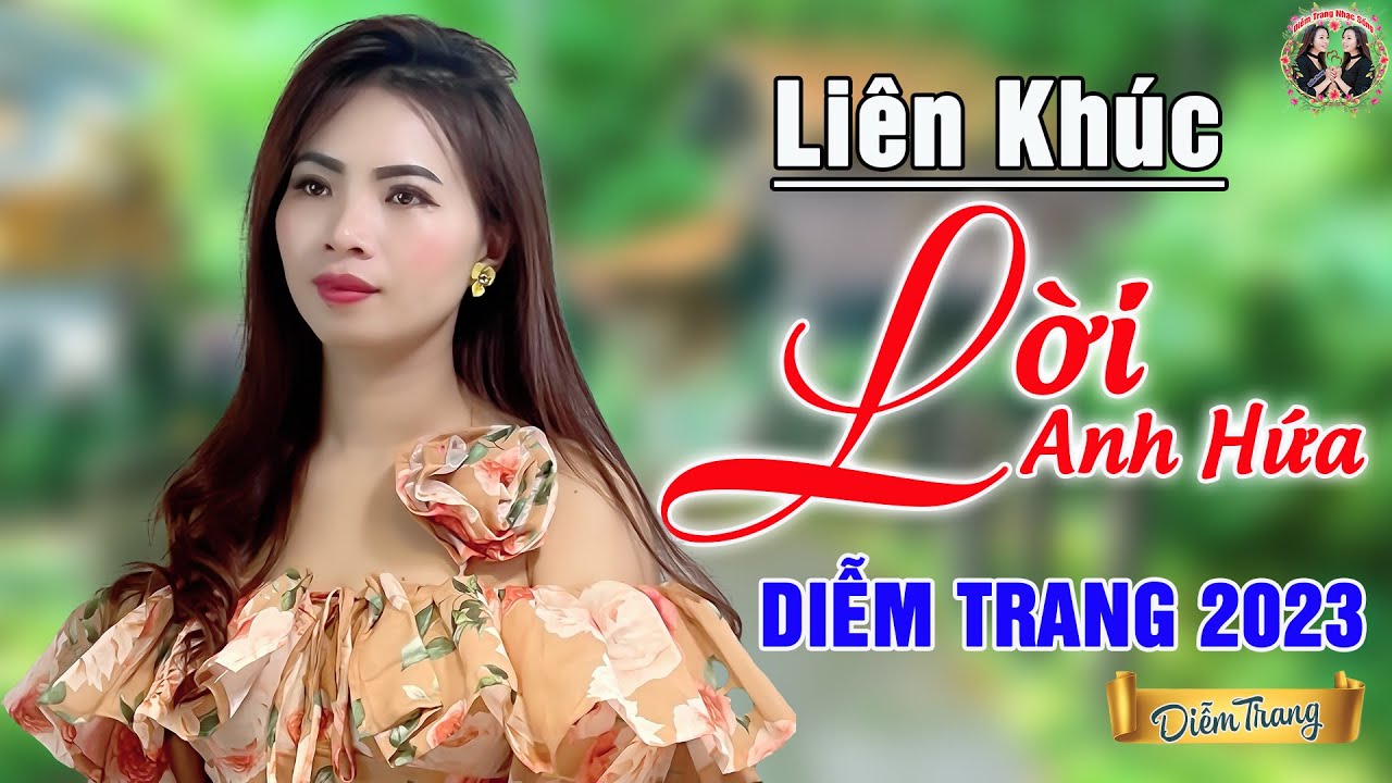 LK LỜI ANH HỨA ❤  Hay Nhứt Nhói | Nghe Tới Đâu Nhói ❤ Tới Đó | Diễm Trang 🥰
