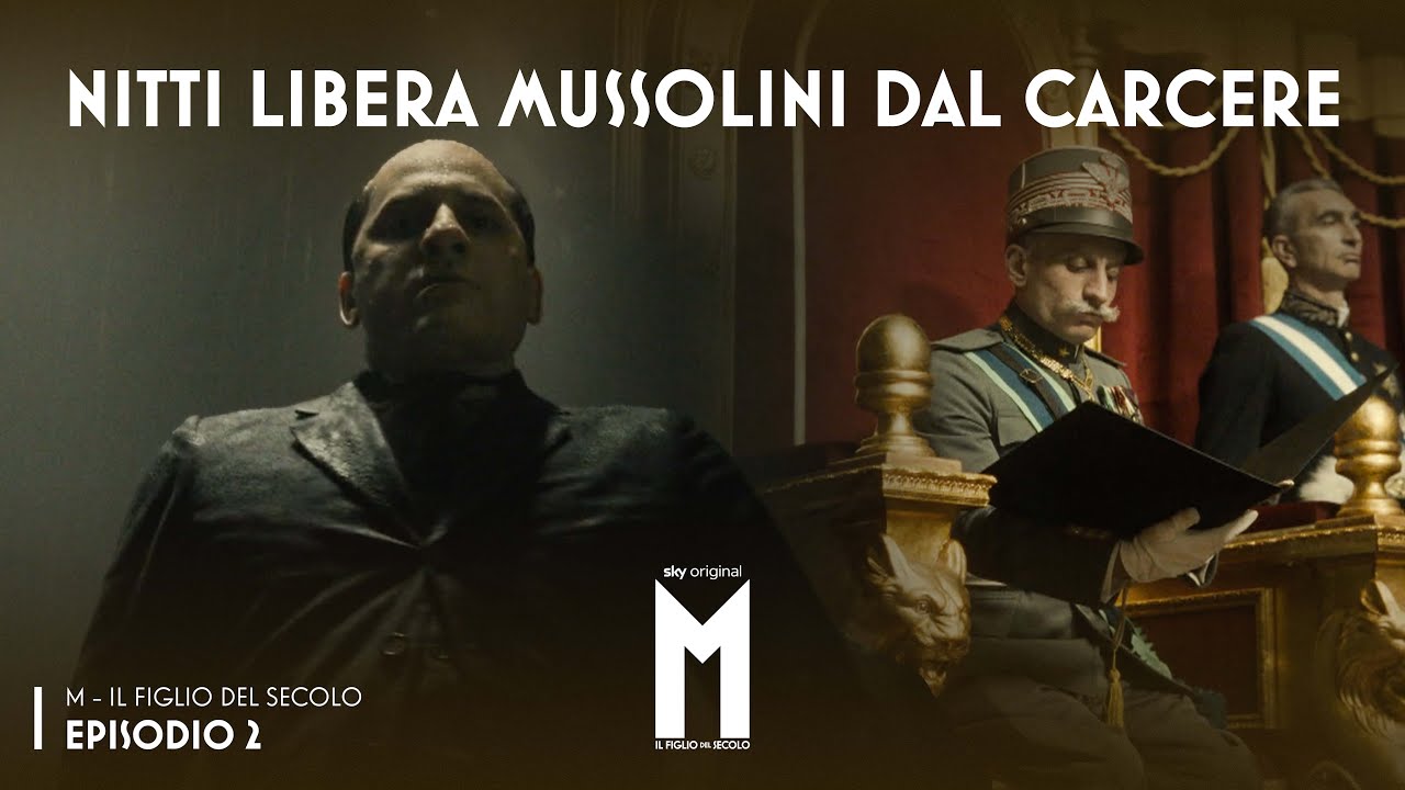 M – Il Figlio del Secolo | Nitti libera Mussolini dal carcere