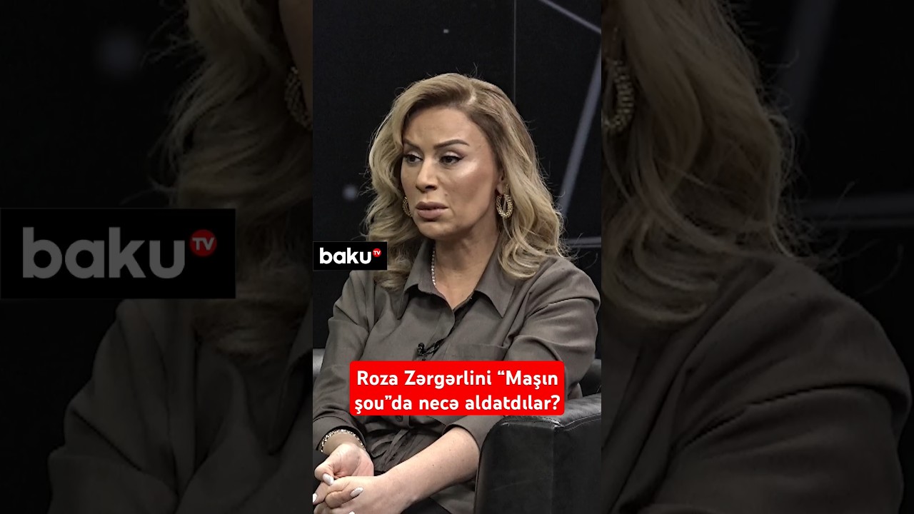 Roza Zərgərlini “Maşın şou”da necə aldatdılar?