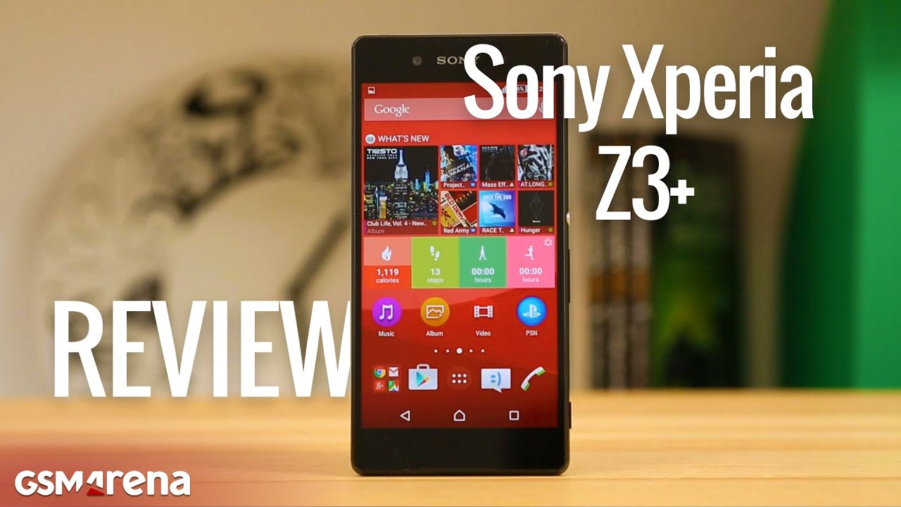 Sony Xperia Z3+ review