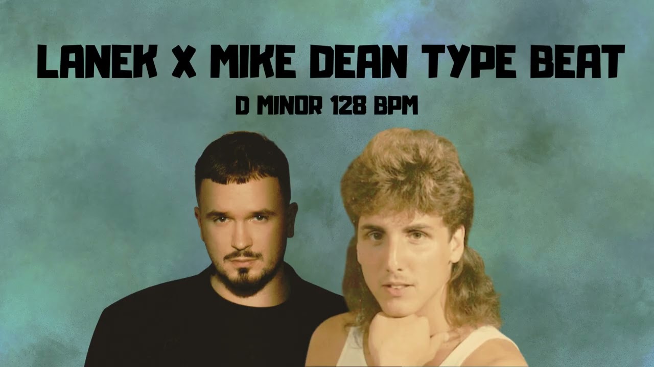 LANEK X MIKE DEAN TYPE BEAT