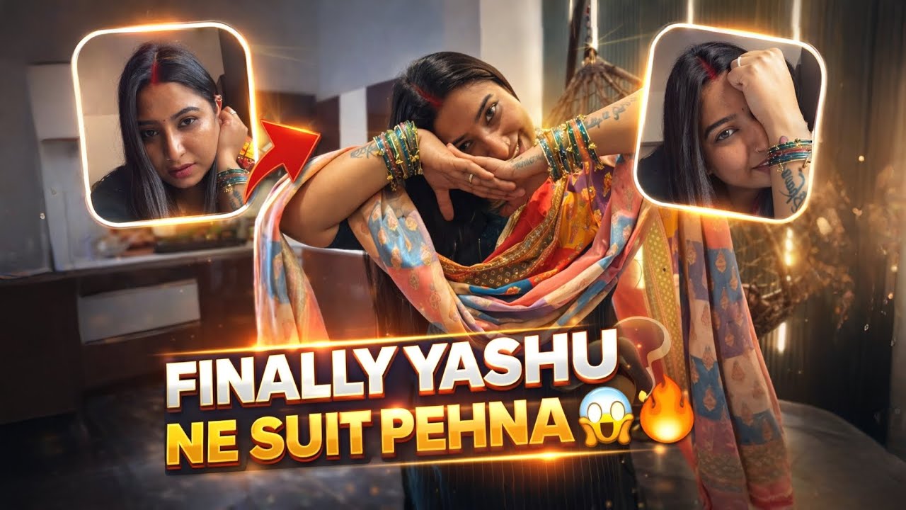 Finally Yashu Ne Suit Pehna😘❤️🧿