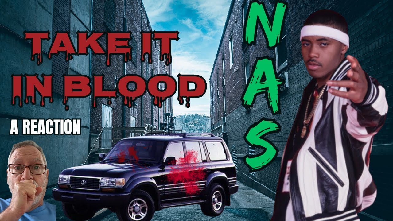 Nas  -  Take It in Blood  -  A Reaction