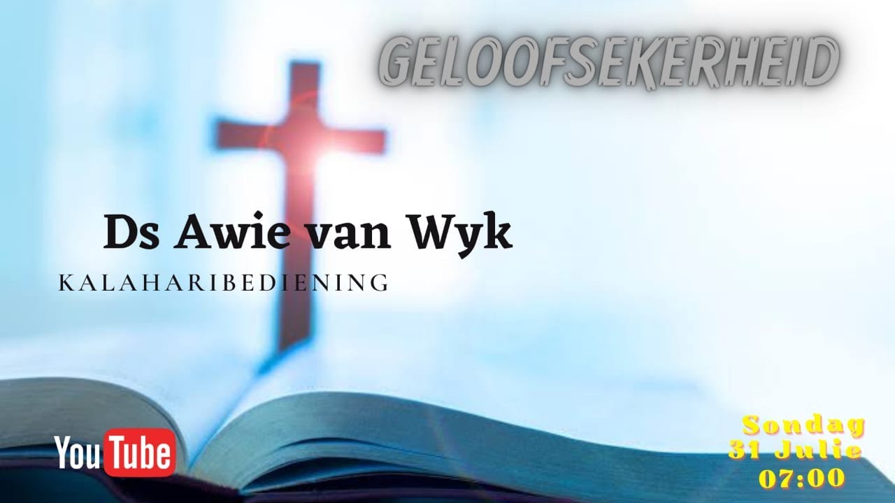 Geloofsekerheid  - Ds Awie van Wyk