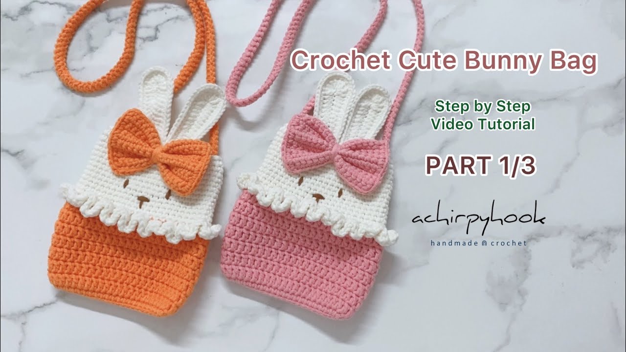 Crochet Cute Bunny Bag (Sling Bag) PART 1/3 - Step by Step Video Tutorial | 钩针兔子包包教程 [ENG SUB]
