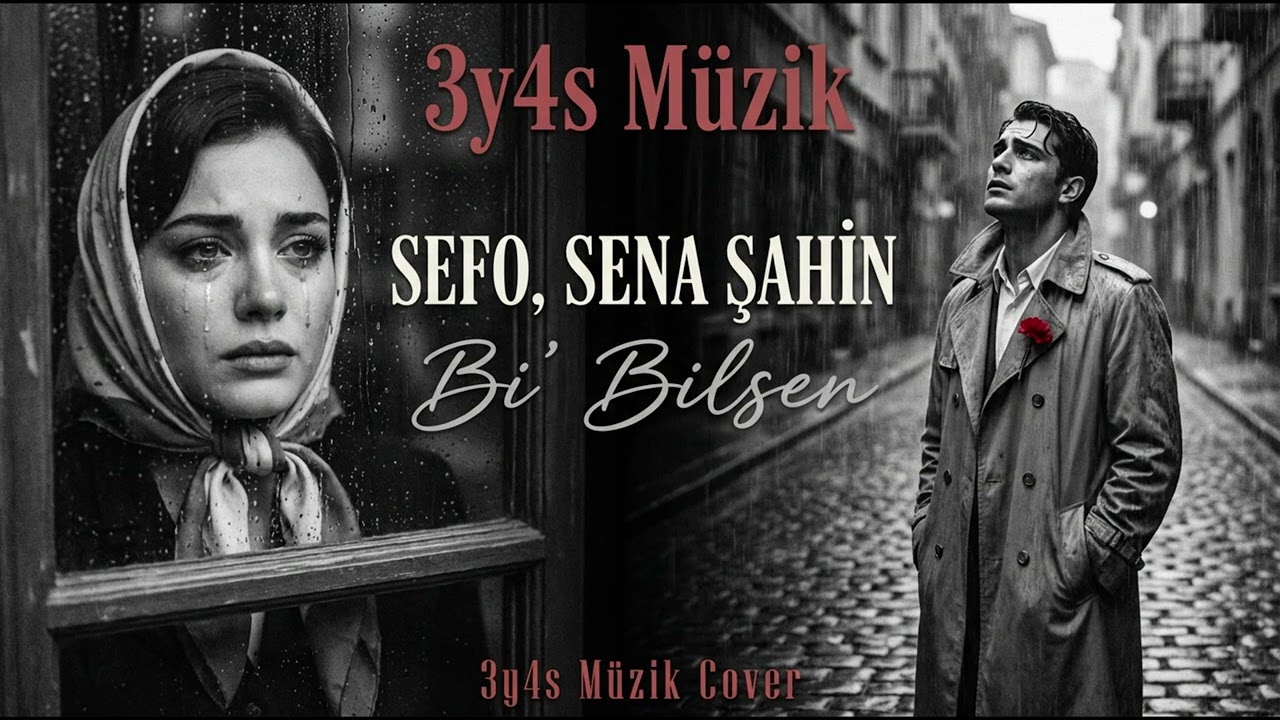 Sefo, Sena Şahin - Bi’ Bilsen | 3y4s Müzik Cover