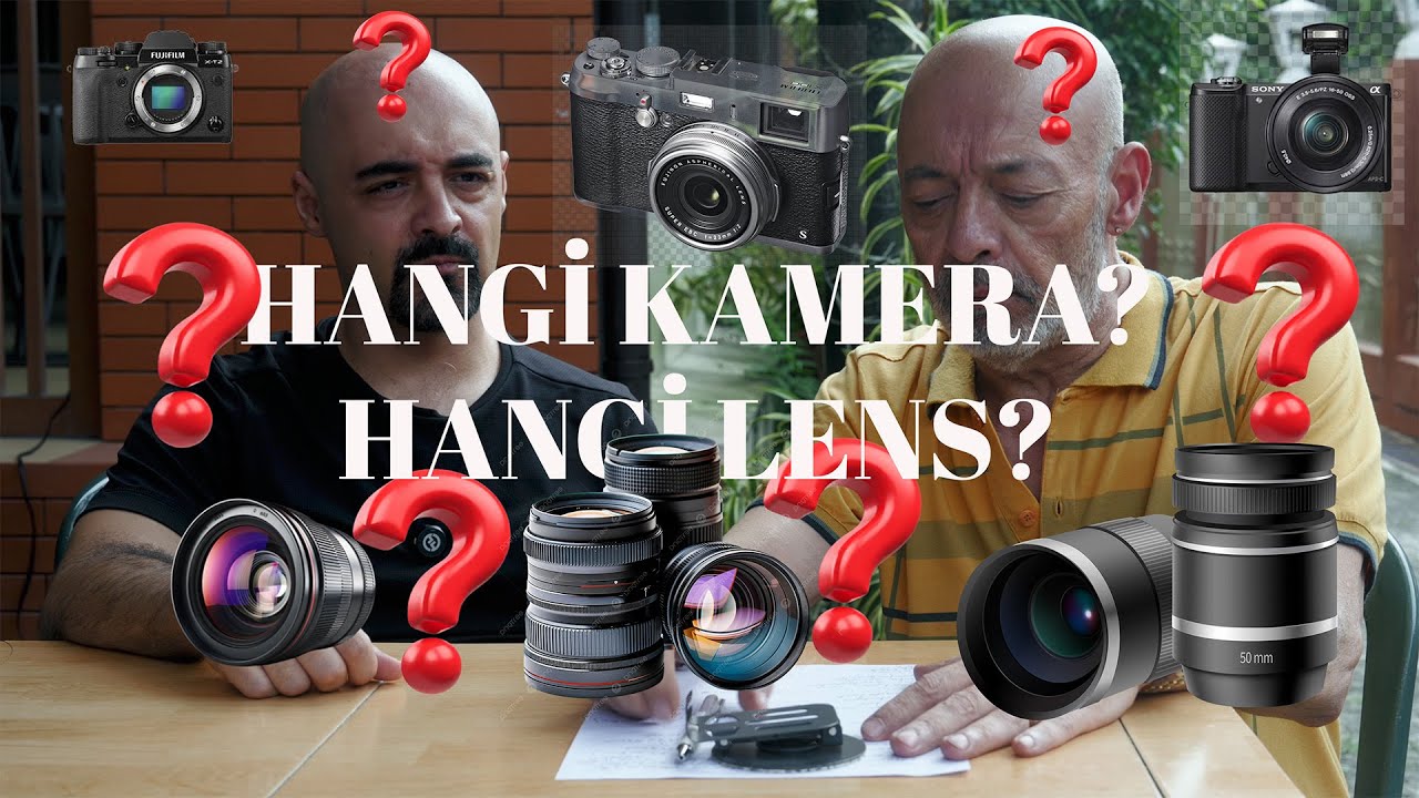 HANGİ KAMERA ? HANGİ LENS ?